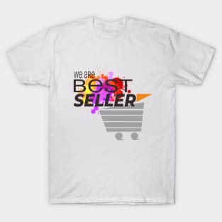 We are Best Seller T-Shirt